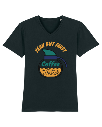 Yeah But First Coffee Black