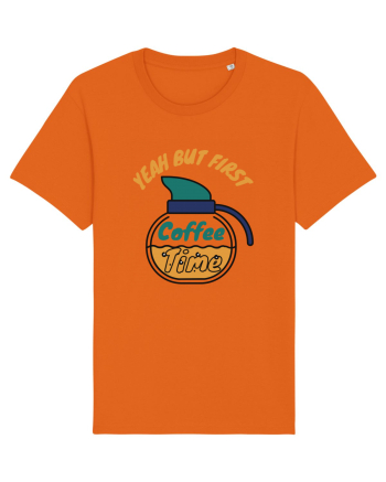 Yeah But First Coffee Bright Orange