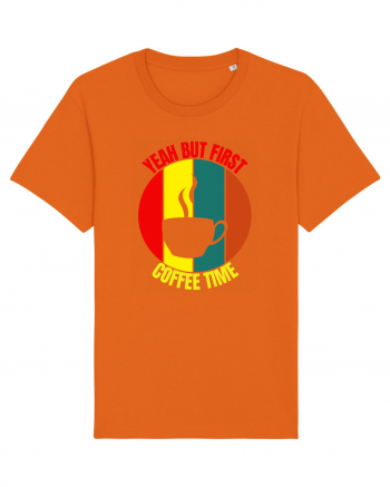 Yeah But First Coffee Bright Orange