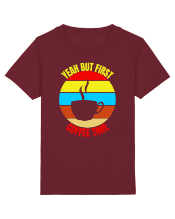 Yeah But First Coffee Burgundy