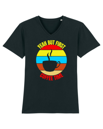Yeah But First Coffee Black