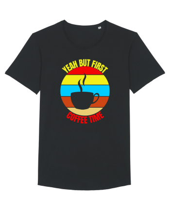 Yeah But First Coffee Black