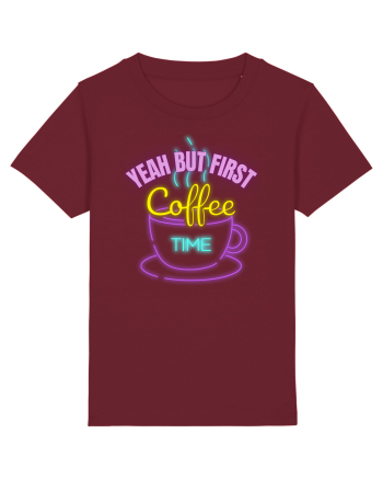 Yeah But First Coffee Burgundy