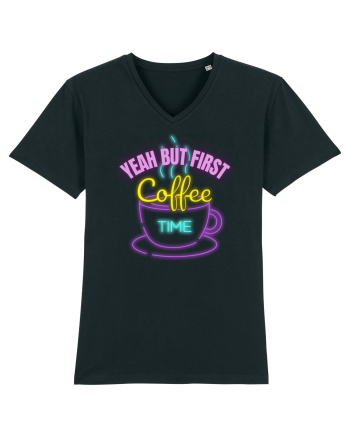 Yeah But First Coffee Black