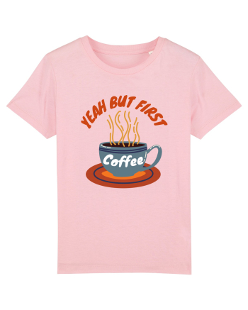 Yeah But First Coffee Cotton Pink