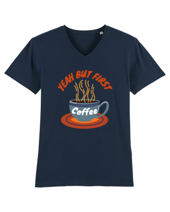 Yeah But First Coffee French Navy