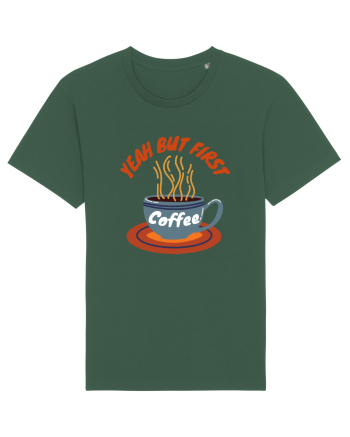 Yeah But First Coffee Bottle Green