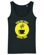 Yeah But First Coffee Maiou Damă Dreamer