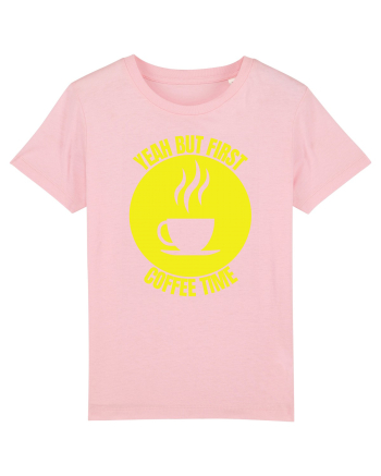Yeah But First Coffee Cotton Pink