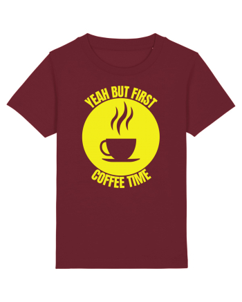 Yeah But First Coffee Burgundy