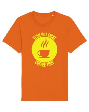Yeah But First Coffee Bright Orange