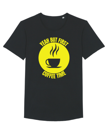 Yeah But First Coffee Black