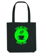 Yeah But First Coffee Sacoșă textilă