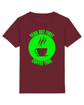 Yeah But First Coffee Burgundy