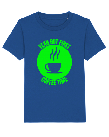 Yeah But First Coffee Majorelle Blue