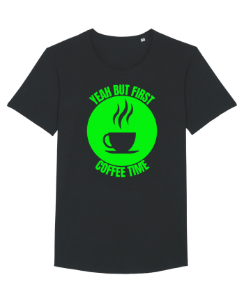 Yeah But First Coffee Black