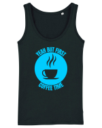 Yeah But First Coffee Maiou Damă Dreamer