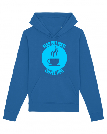 Yeah But First Coffee Royal Blue
