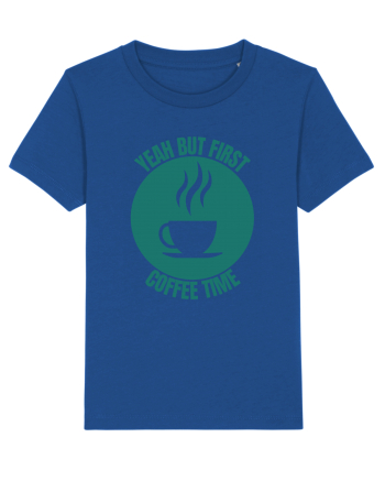 Yeah But First Coffee Majorelle Blue