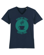 Yeah But First Coffee Tricou mânecă scurtă guler V Bărbat Presenter