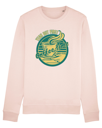 Yeah But First Coffee Candy Pink