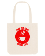 Yeah But First Coffee Sacoșă textilă