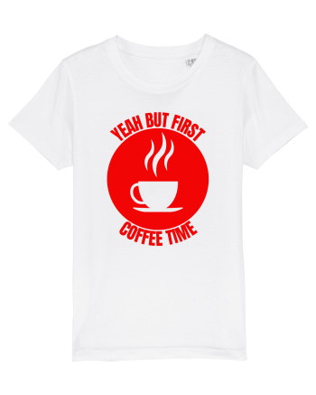 Yeah But First Coffee White