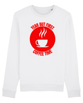 Yeah But First Coffee White