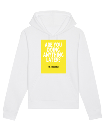 Are You Doing Anything Later? White