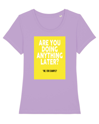 Are You Doing Anything Later? Lavender Dawn
