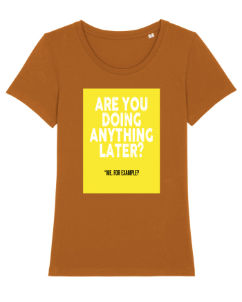 Are You Doing Anything Later? Roasted Orange
