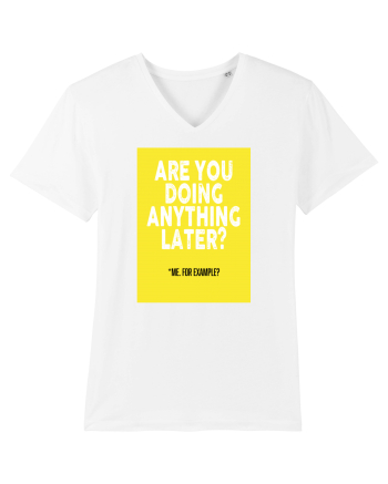 Are You Doing Anything Later? White