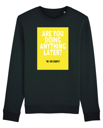 Are You Doing Anything Later? Black