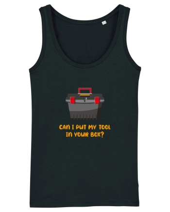 Can I Put My Tool In Your Box? Black