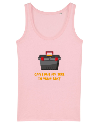 Can I Put My Tool In Your Box? Cotton Pink