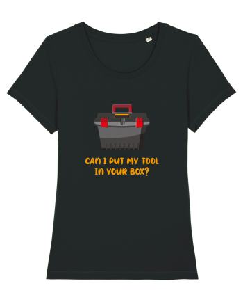 Can I Put My Tool In Your Box? Black