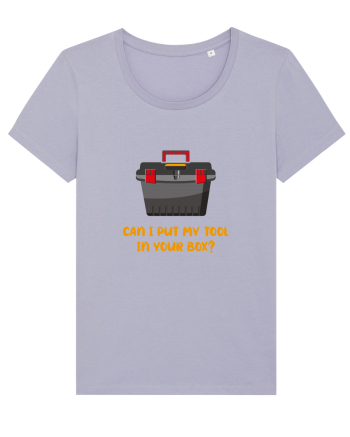 Can I Put My Tool In Your Box? Lavender