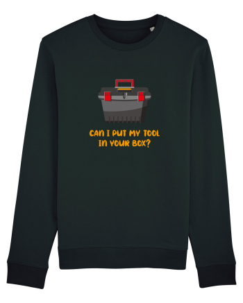 Can I Put My Tool In Your Box? Black