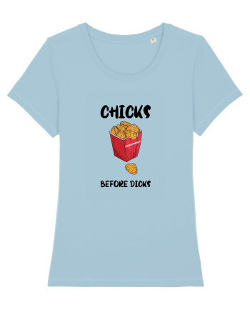 Chicks Before Dicks Sky Blue