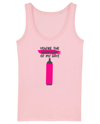 You're The Highlight Of My Day Cotton Pink