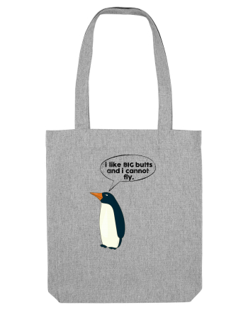 I Like Big Butts And I Cannot Fly Heather Grey