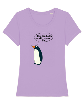 I Like Big Butts And I Cannot Fly Lavender Dawn