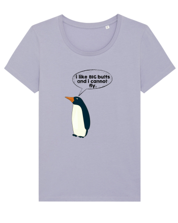 I Like Big Butts And I Cannot Fly Lavender