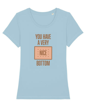 You Have A Very Nice Bottom Sky Blue