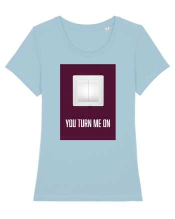 You Turn Me On Sky Blue