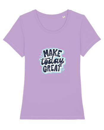 Make today GREAT Lavender Dawn