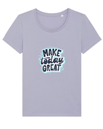 Make today GREAT Lavender