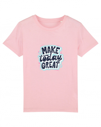 Make today GREAT Cotton Pink