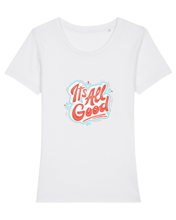 It”s all good White