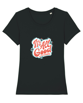 It”s all good Black